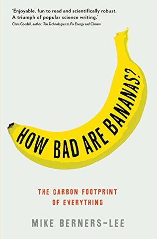 How Bad Are Bananas?: The carbon footprint of everything | SpreeIndia.com - India's First Website That Discovers Eco-Friendly Products