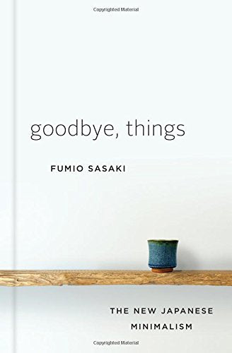 Goodbye, Things – The New Japanese Minimalism | SpreeIndia.com - India's First Website That Discovers Eco-Friendly Products